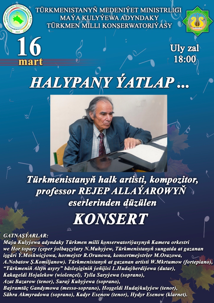 Türkmenistanyň halk artisti Rejep Allaýarowyň eserlerinden düzülen konsert geçirilýär!